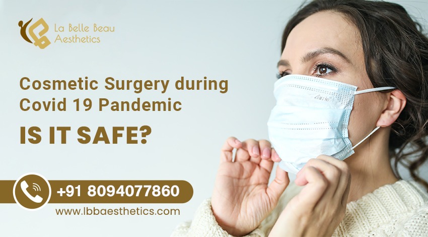 Cosmetic Surgery during Covid 19 Pandemic